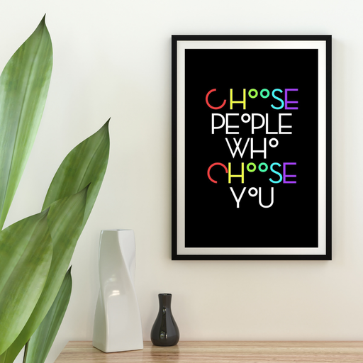 Choose People Who Choose You